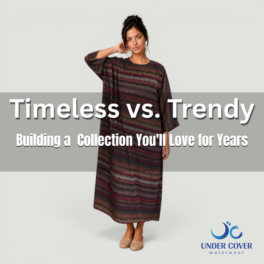 Timeless vs. Trendy: Building a Swimwear Collection You'll Love for Years